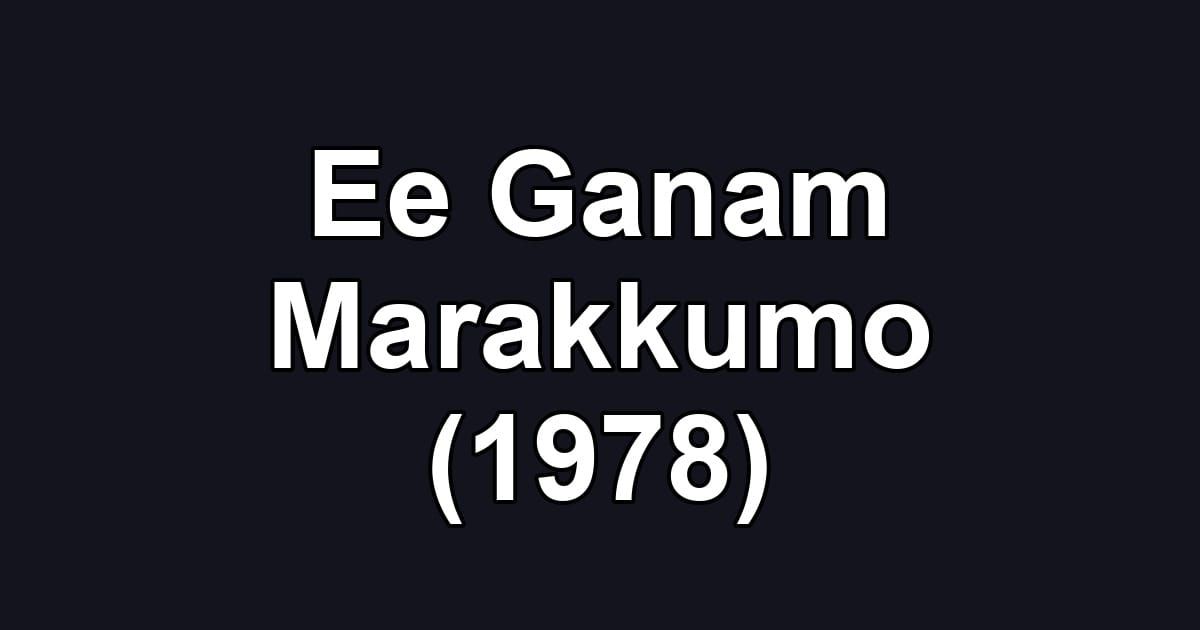 Ee Ganam Marakkumo (1978)