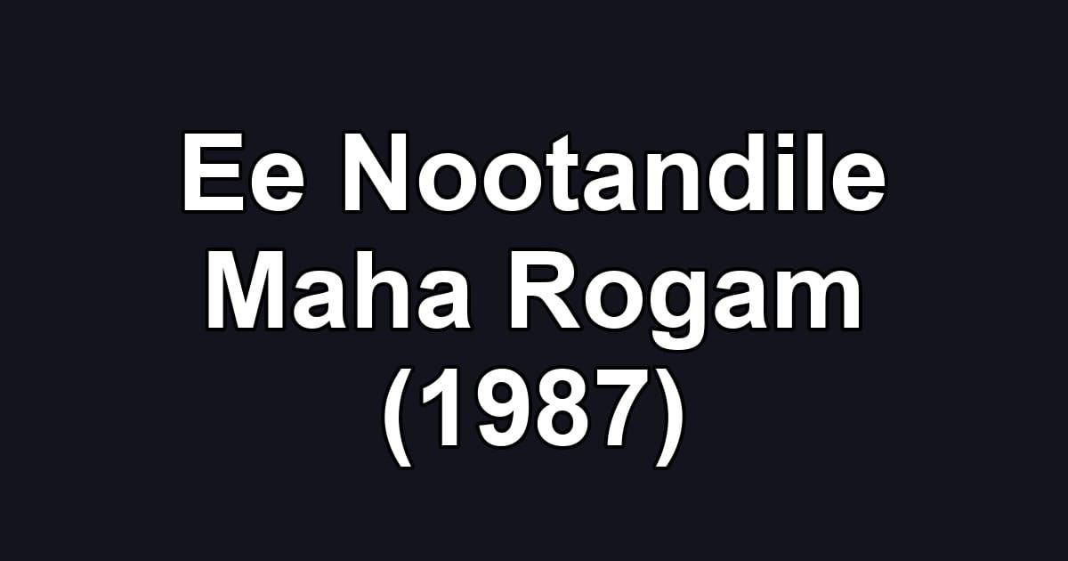 Ee Nootandile Maha Rogam (1987)