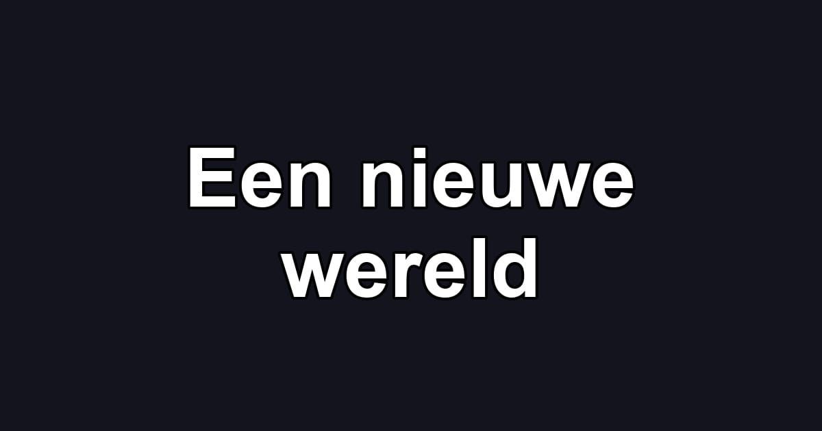 Een nieuwe wereld