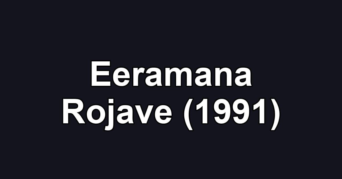 Eeramana Rojave (1991)