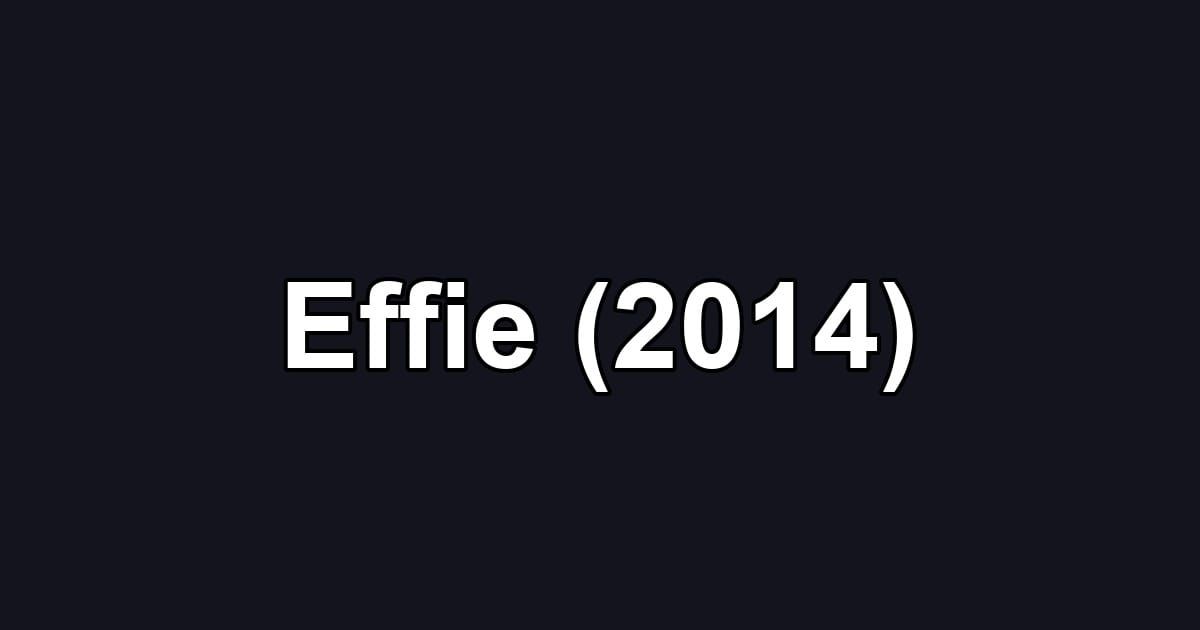 Effie (2014)