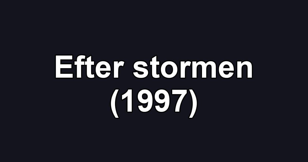 Efter stormen (1997)