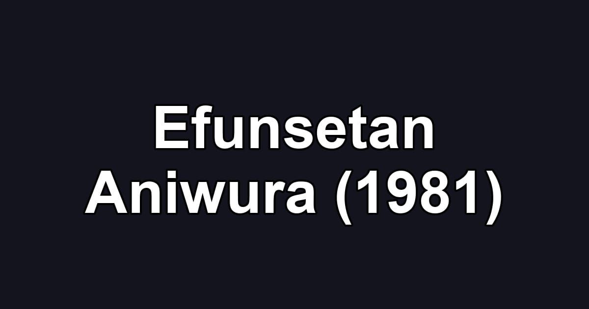 Efunsetan Aniwura (1981)