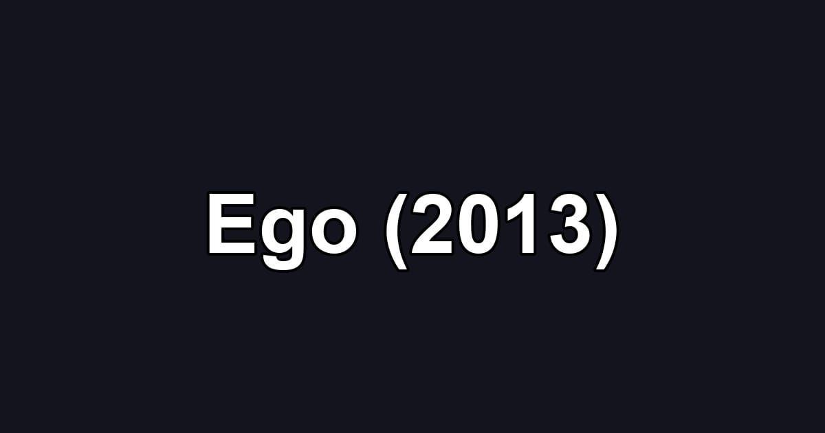 Ego (2013)