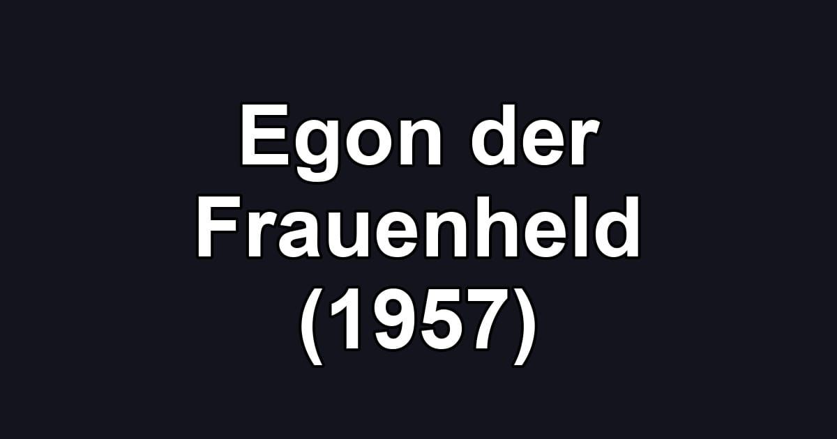 Egon der Frauenheld (1957)