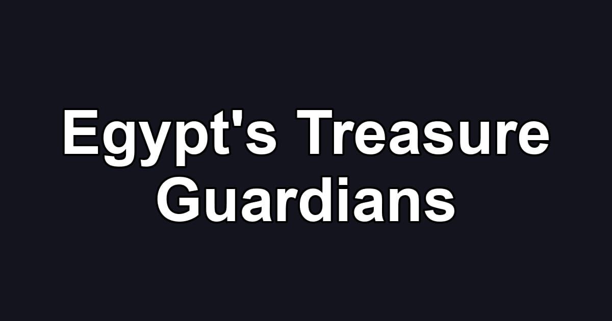 Egypt's Treasure Guardians
