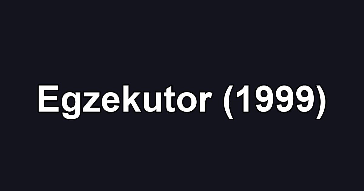 Egzekutor (1999)