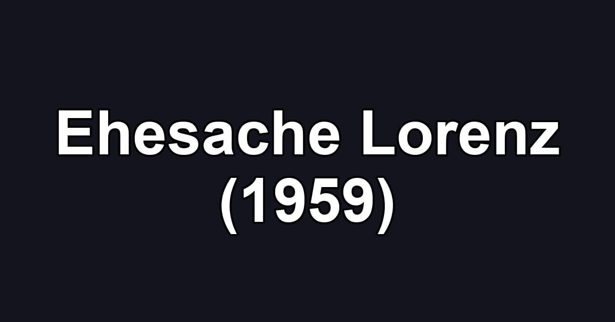 Ehesache Lorenz (1959)