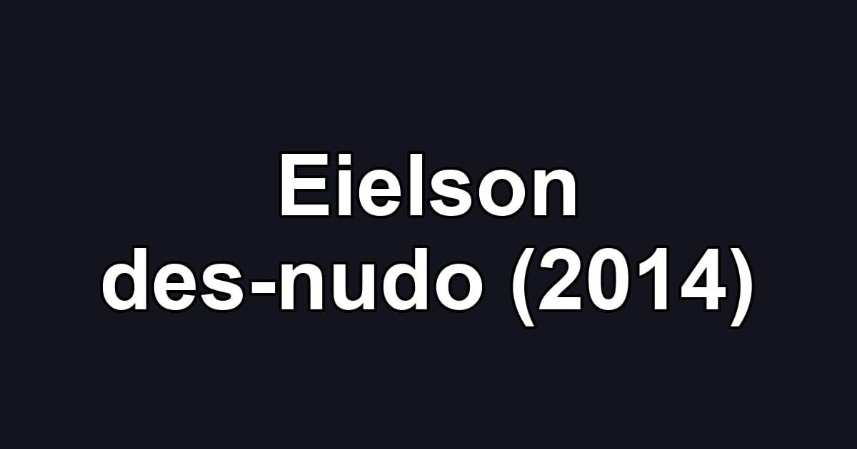 Eielson des-nudo (2014)
