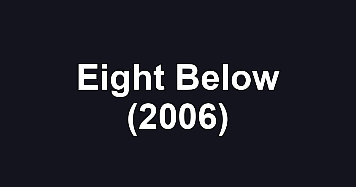 Eight Below (2006)