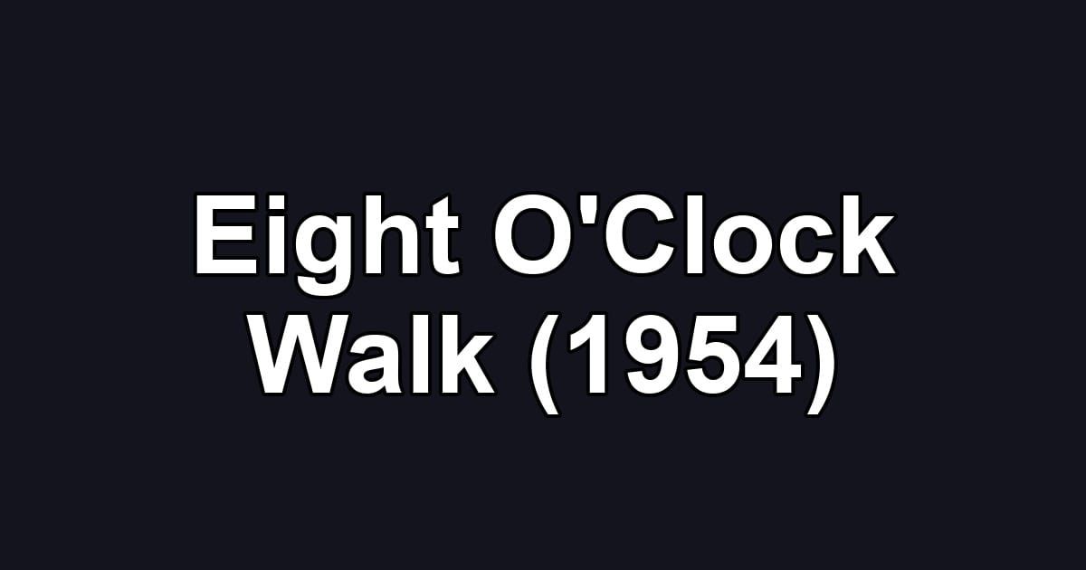 Eight O'Clock Walk (1954)