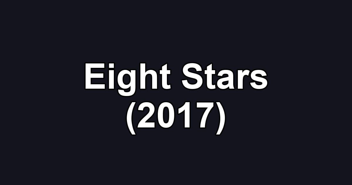 Eight Stars (2017)