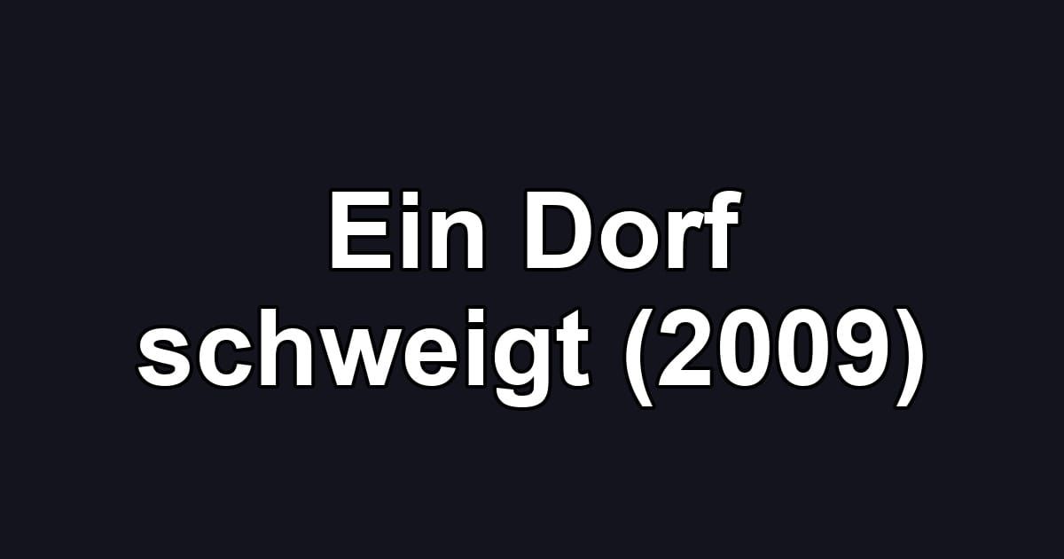 Ein Dorf schweigt (2009)