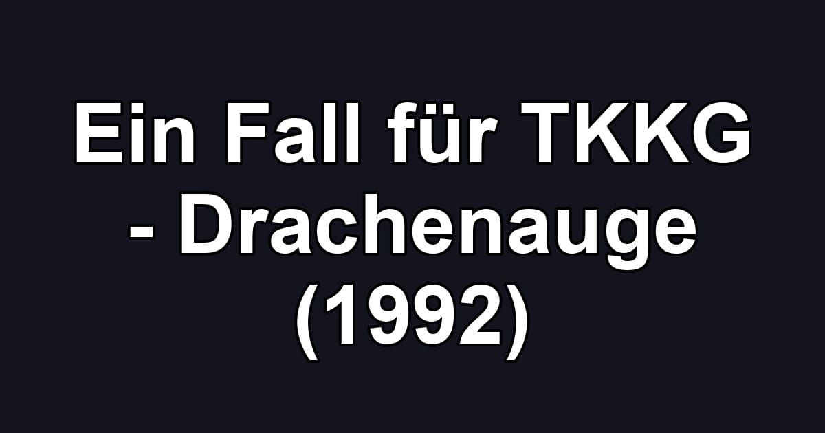 Ein Fall für TKKG - Drachenauge (1992)