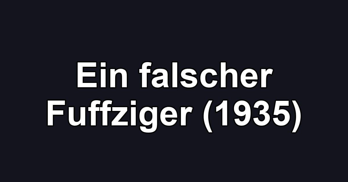 Ein falscher Fuffziger (1935)