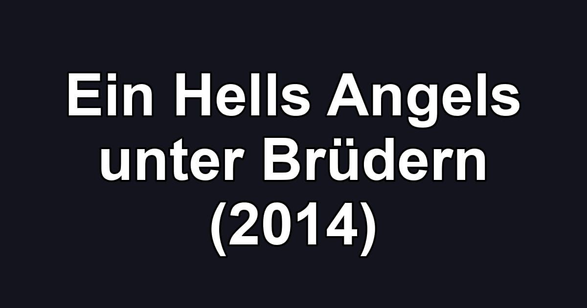 Ein Hells Angels unter Brüdern (2014)