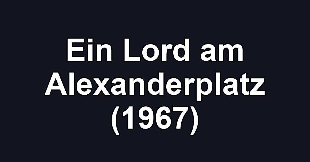 Ein Lord am Alexanderplatz (1967)