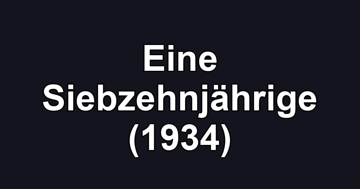 Eine Siebzehnjährige (1934)