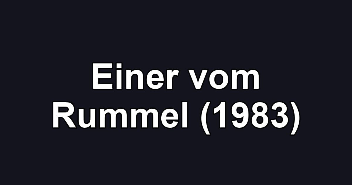 Einer vom Rummel (1983)