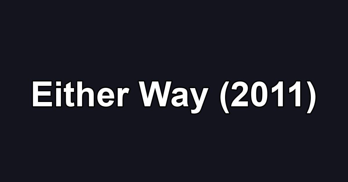 Either Way (2011)