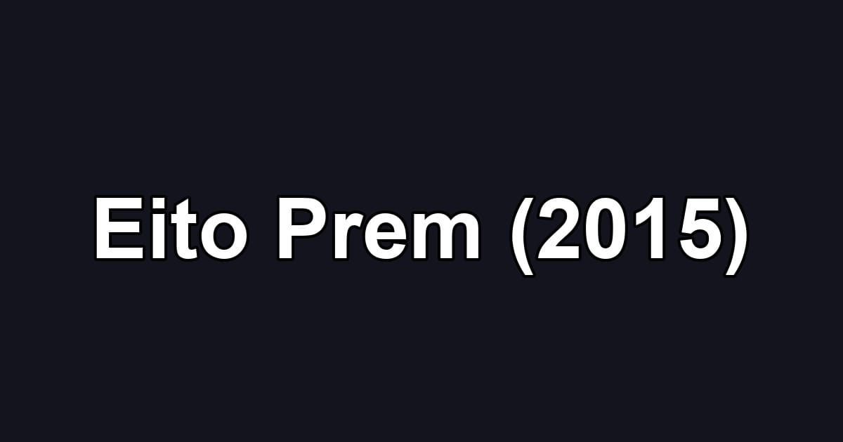 Eito Prem (2015)