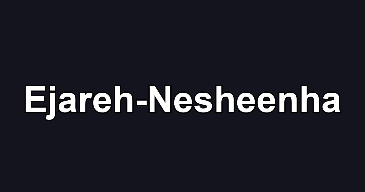Ejareh-Nesheenha