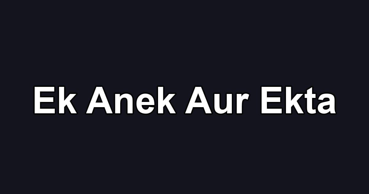 Ek Anek Aur Ekta
