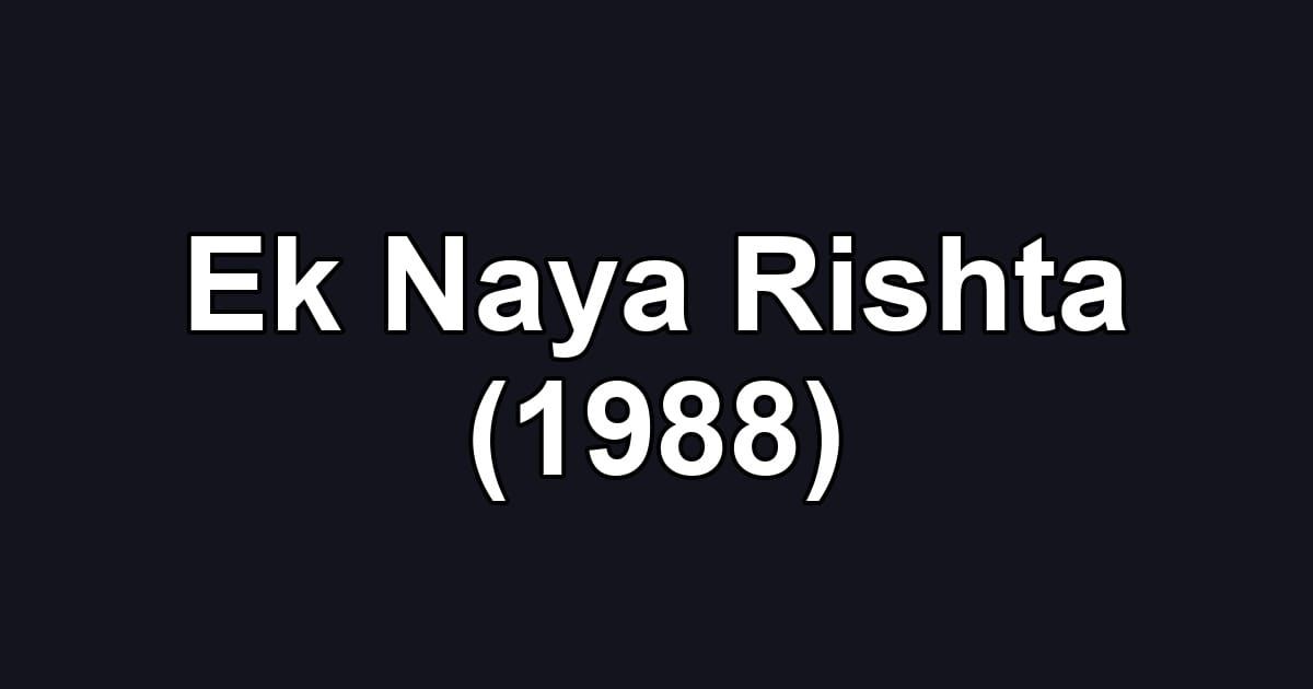 Ek Naya Rishta (1988)