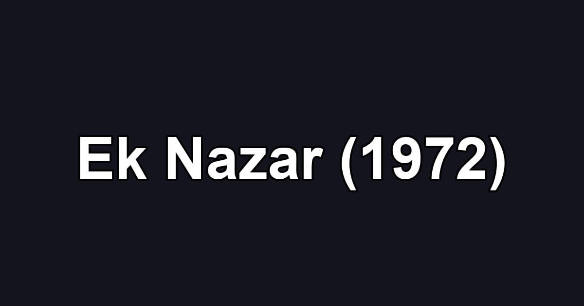 Ek Nazar (1972)