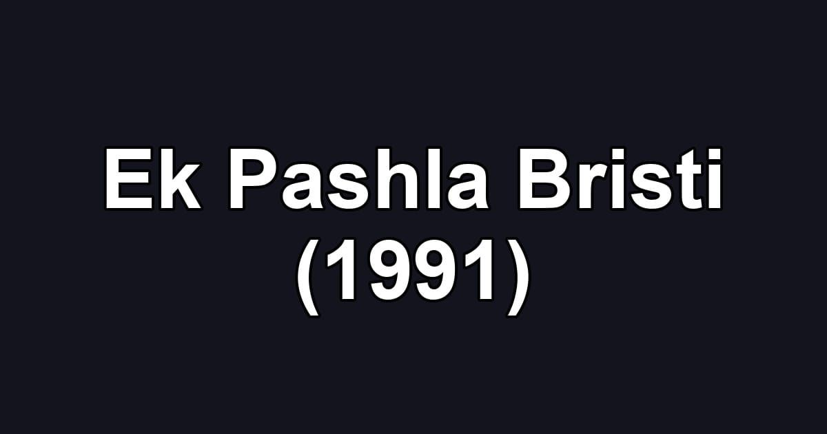 Ek Pashla Bristi (1991)