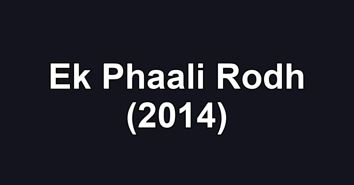 Ek Phaali Rodh (2014)