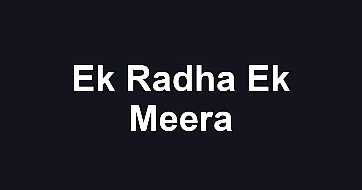 Ek Radha Ek Meera