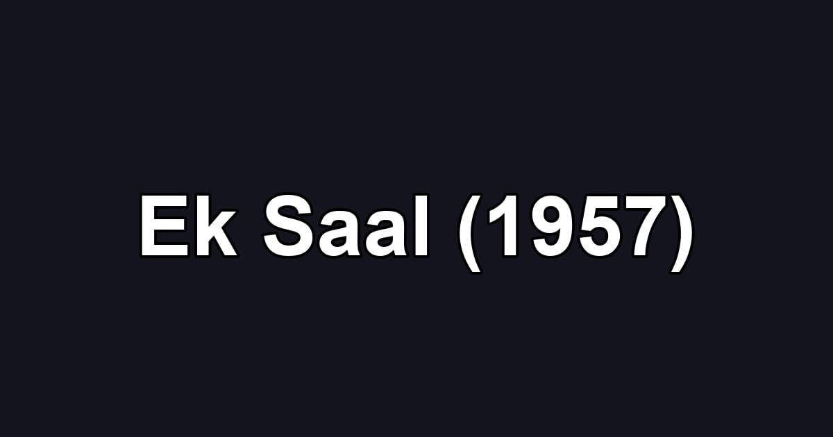 Ek Saal (1957)