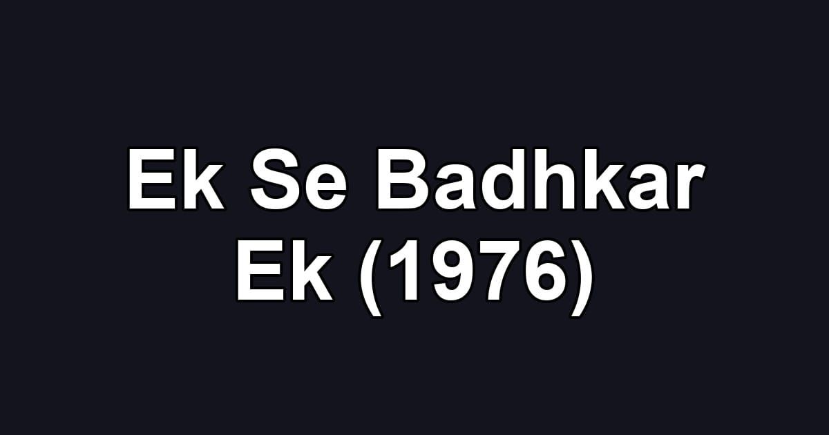 Ek Se Badhkar Ek (1976)