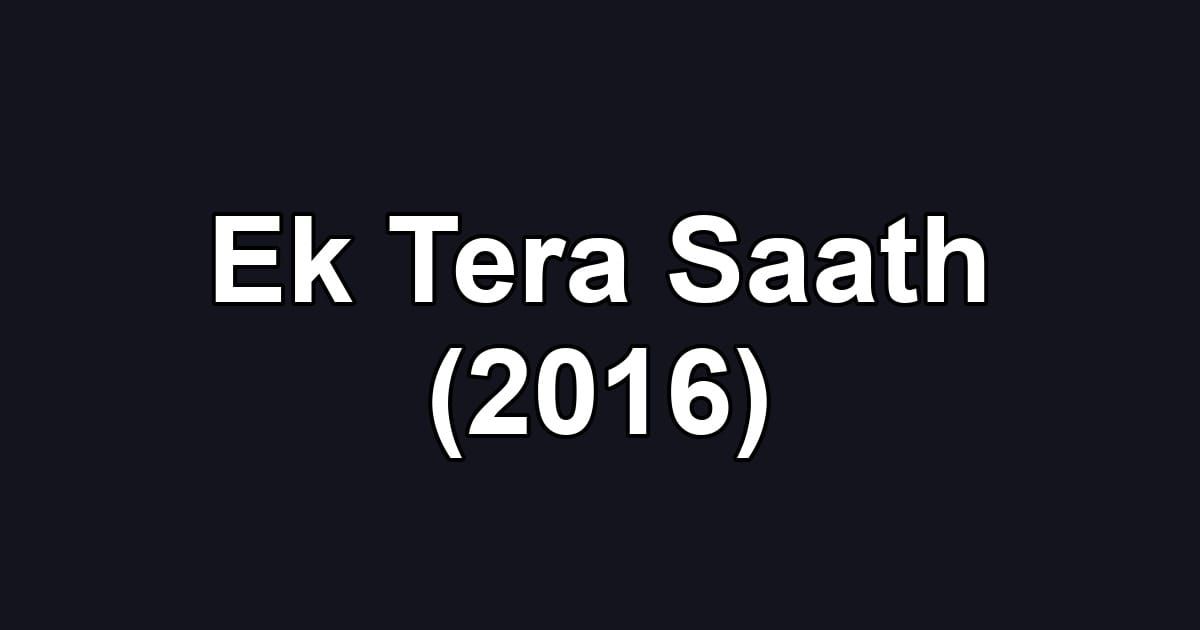 Ek Tera Saath (2016)