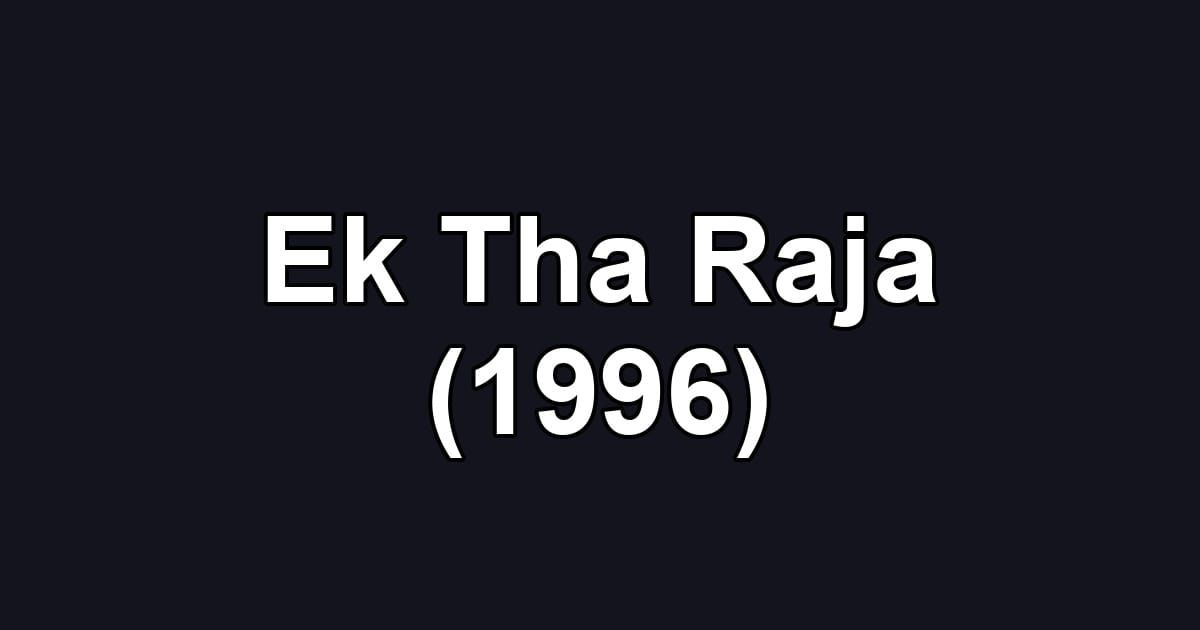 Ek Tha Raja (1996)