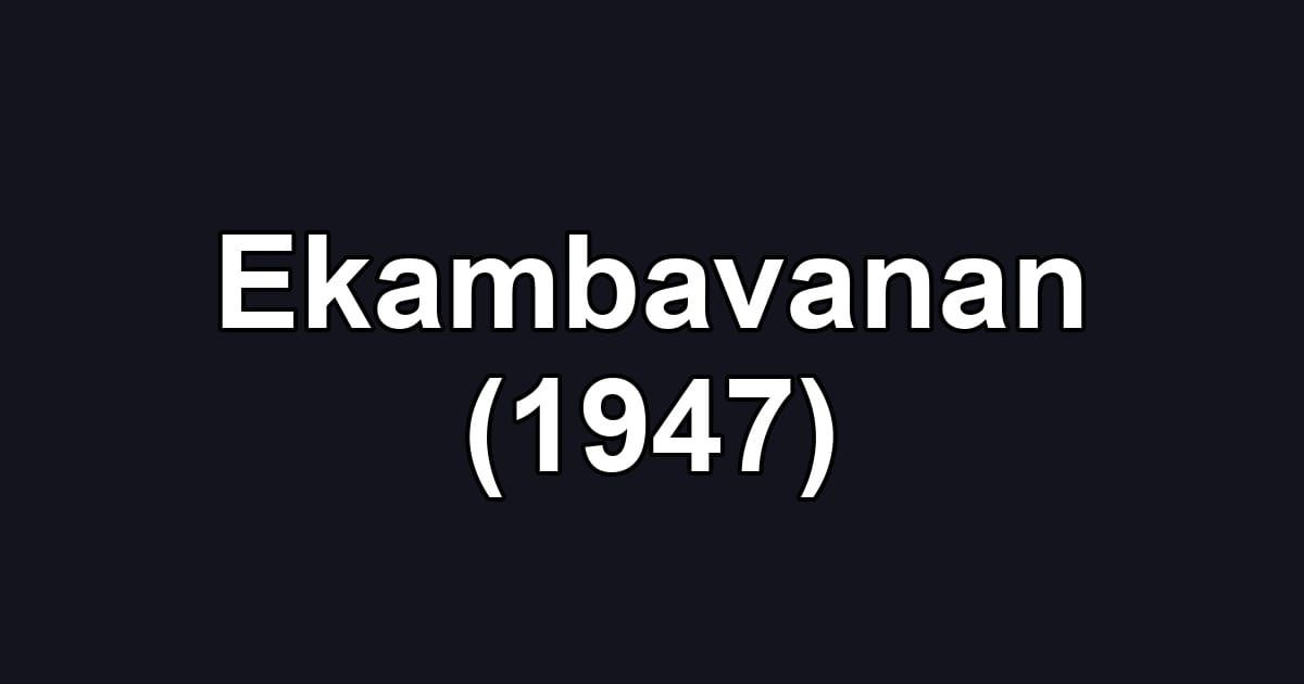 Ekambavanan (1947)