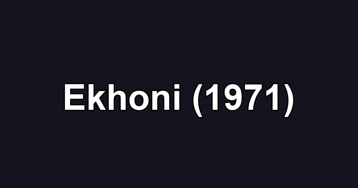 Ekhoni (1971)