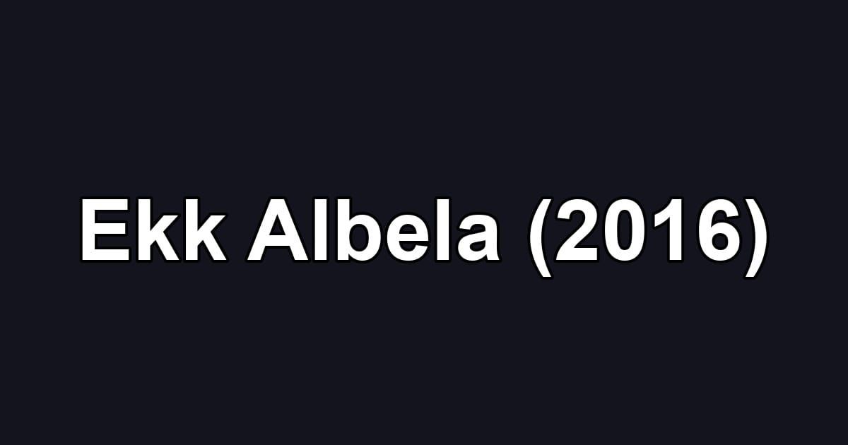 Ekk Albela (2016)