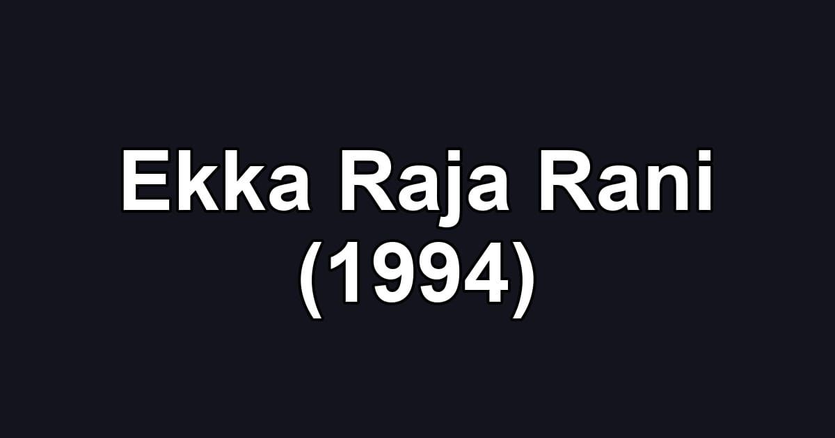 Ekka Raja Rani (1994)