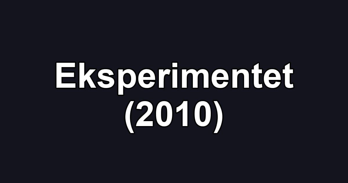Eksperimentet (2010)