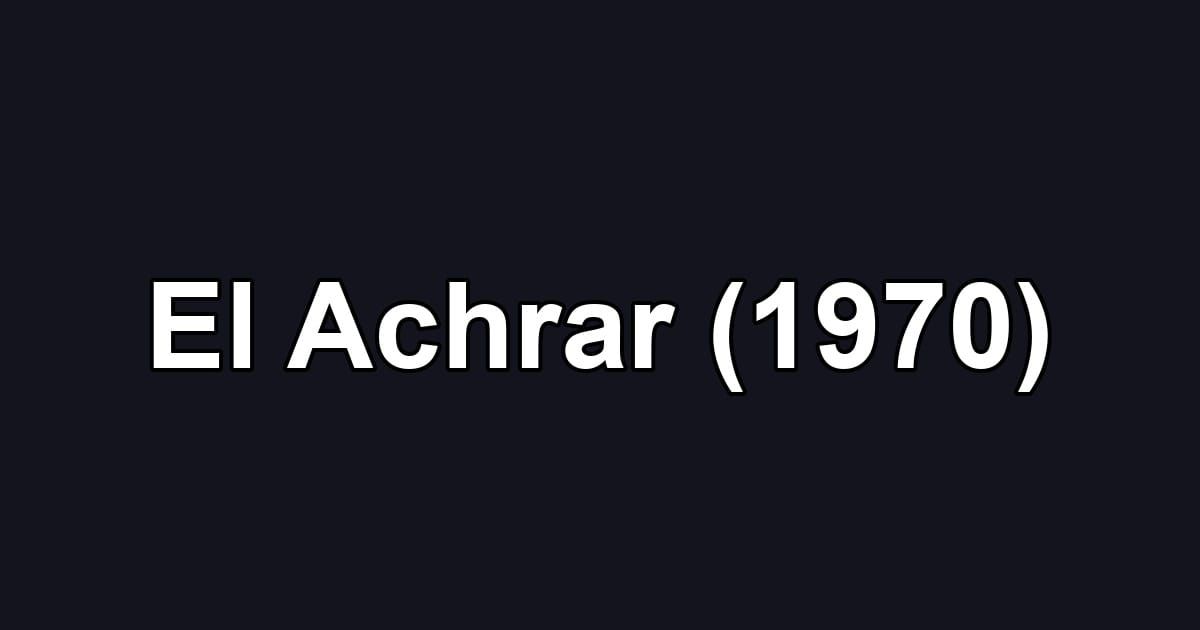 El Achrar (1970)