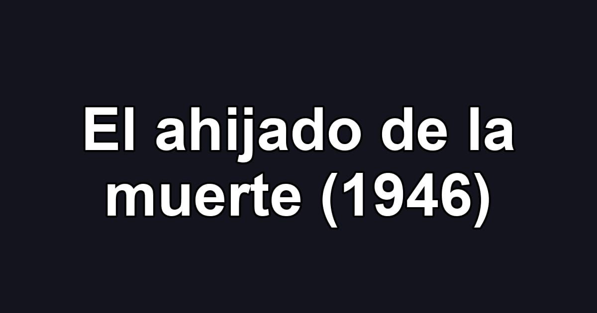El ahijado de la muerte (1946)