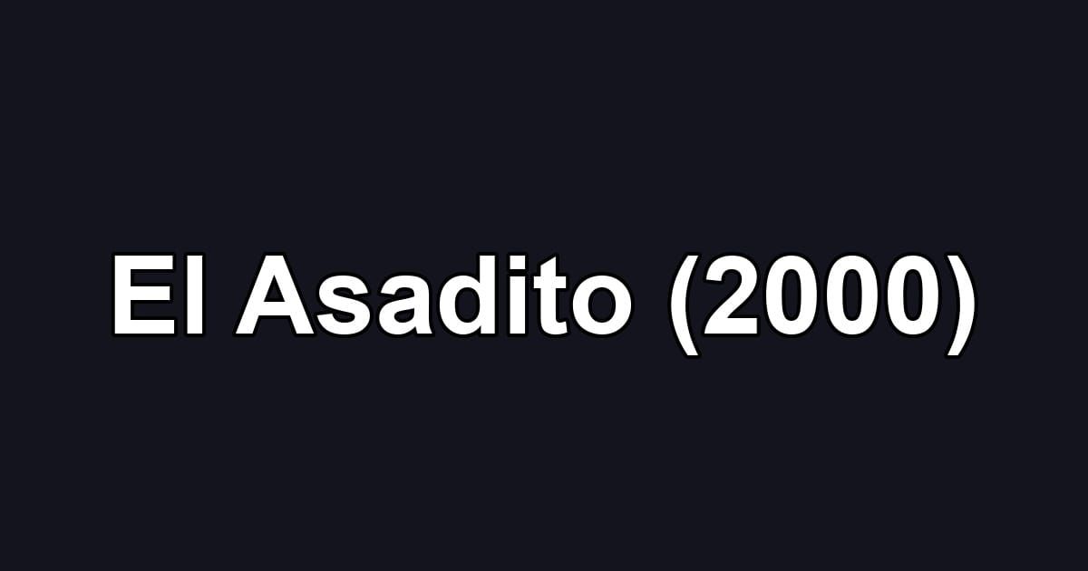 El Asadito (2000)