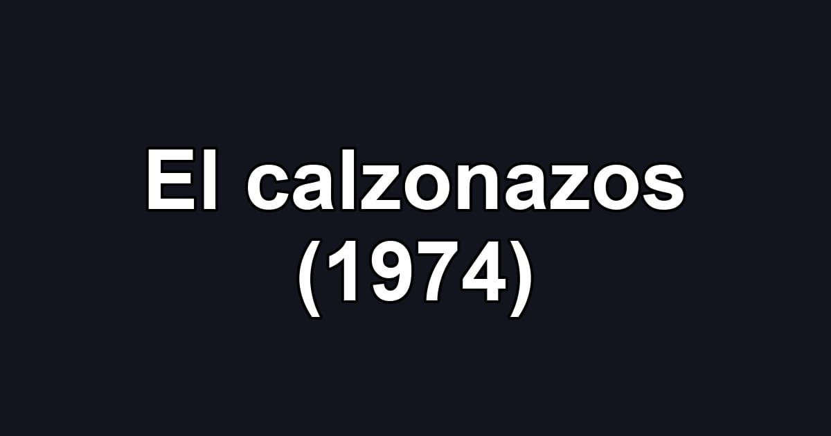 El calzonazos (1974)