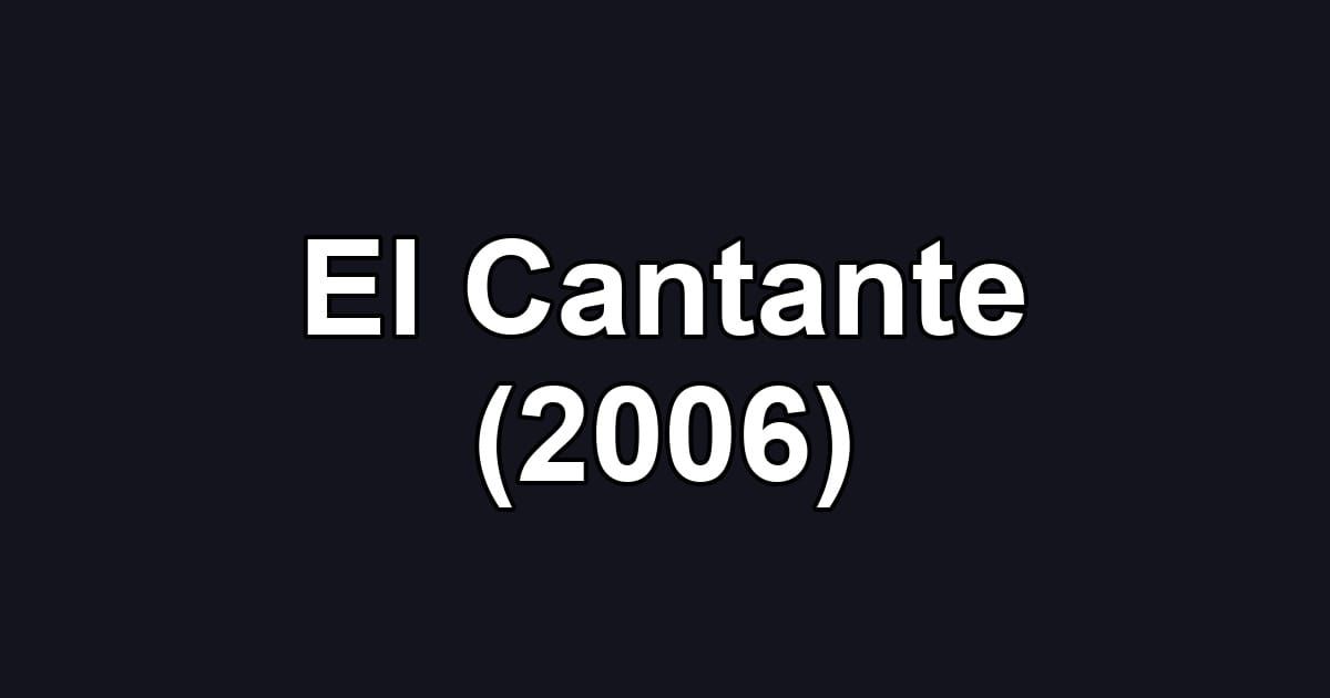 El Cantante (2006)