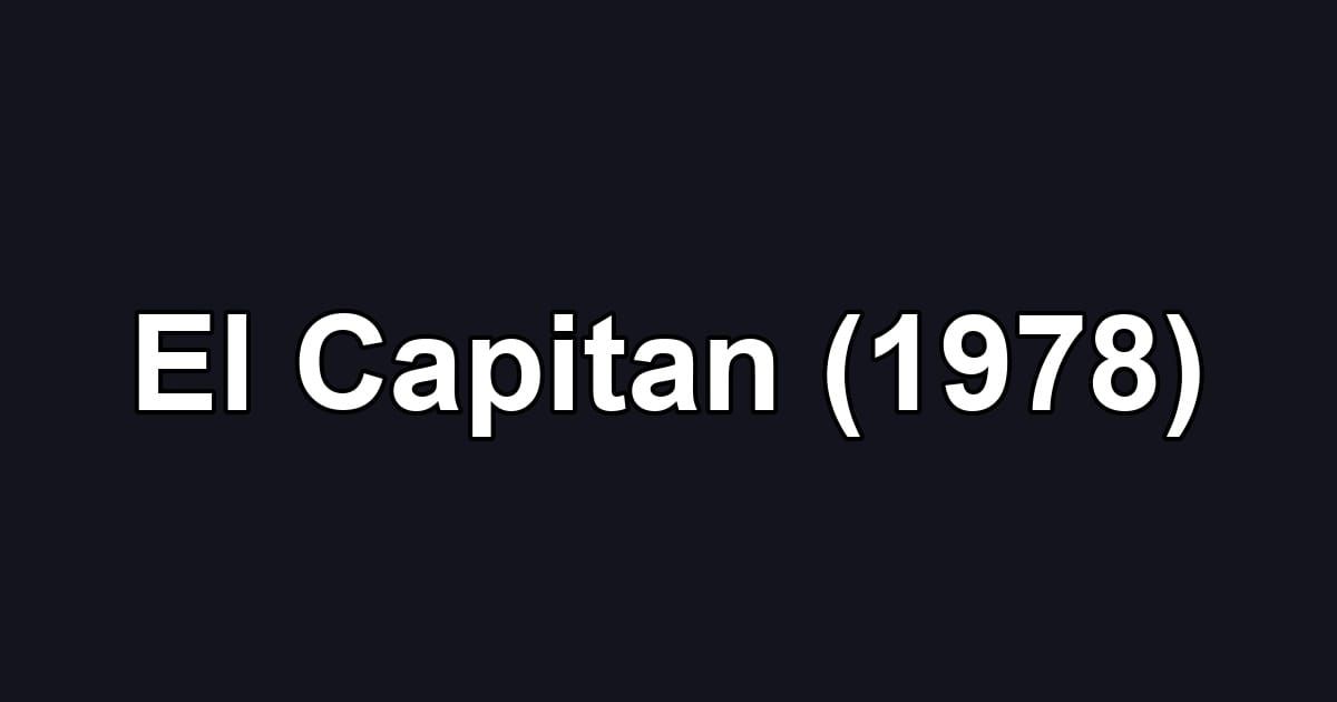El Capitan (1978)