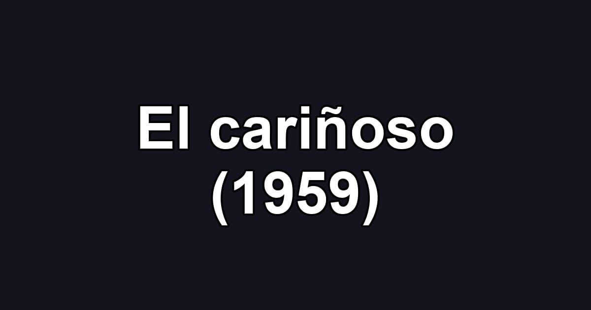 El cariñoso (1959)