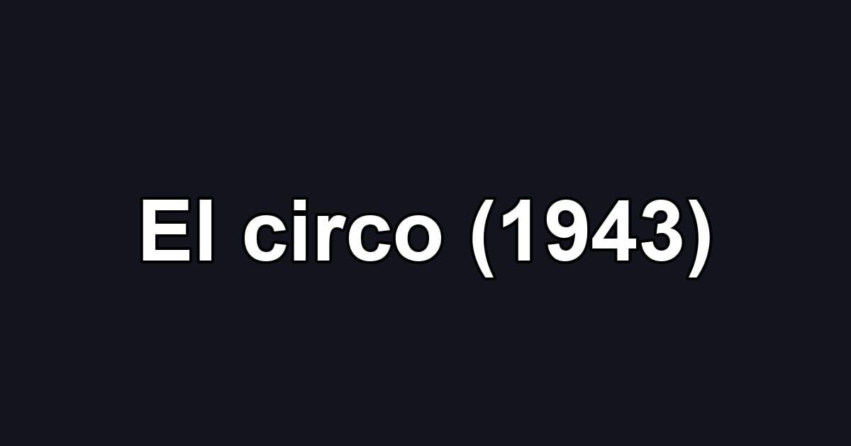 El circo (1943)