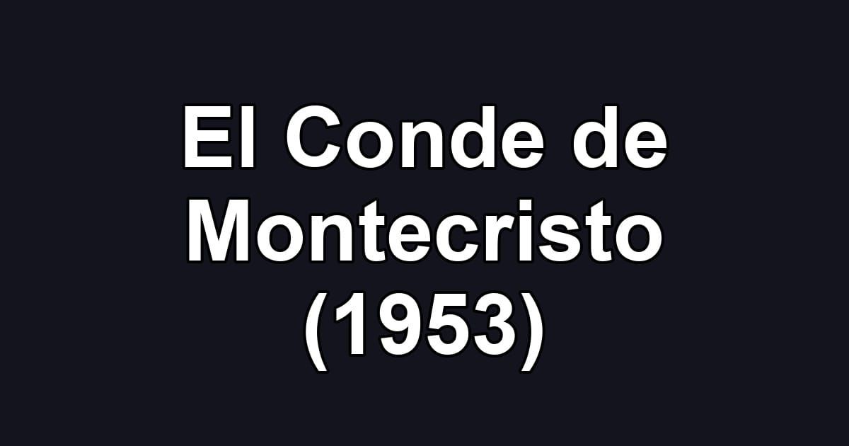 El Conde de Montecristo (1953)